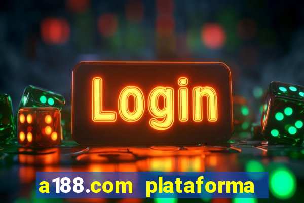 a188.com plataforma de jogos